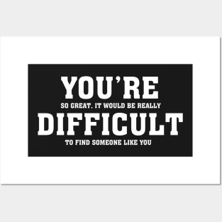 You&#39;re Difficult - Valentines Shirt Posters and Art